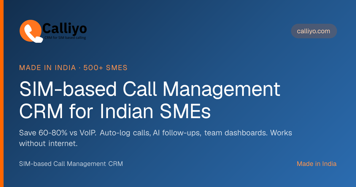 SIM-based Call Management App & CRM (Made in India) Calliyo