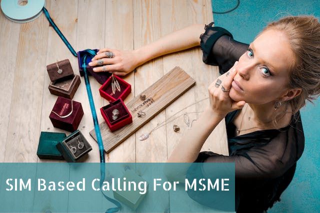 SIM Based Calling For MSME