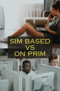 SIM Based Vs On Prim Call Management System