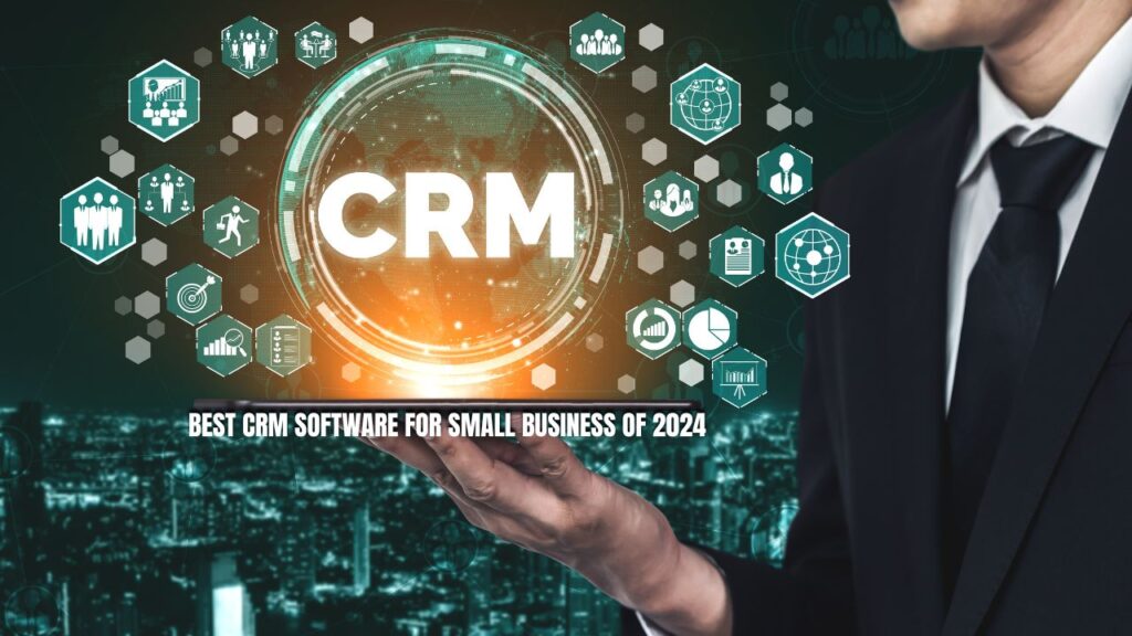 Best CRM Software for Small Business of 2024