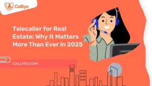 Telecaller for Real Estate